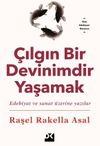 &Ccedil;ılgın Bir Devinimdir Yaşamak