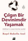 Çılgın Bir Devinimdir Yaşamak