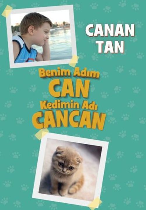 Benim Adım Can Kedimin Adı Cancan