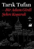 Bir Adam Girdi Şehre Koşarak