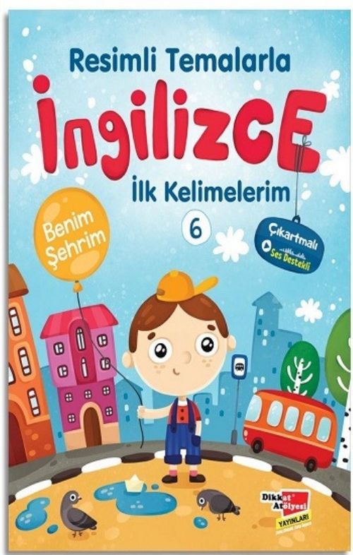 Resimli Temalarla İngilizce İlk Kelimelerim 6 - Benim Şehrim