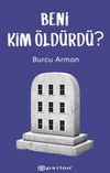 Beni Kim &Ouml;ld&uuml;rd&uuml;?