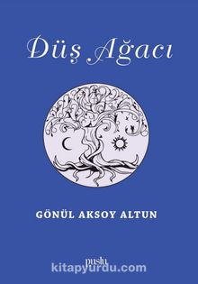Düş Ağacı - Gönül  Aksoy Altun