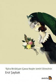 Eşîra Birûkiyan Çawa Keçên Izmîrî Direvînin - Erol Şaybek