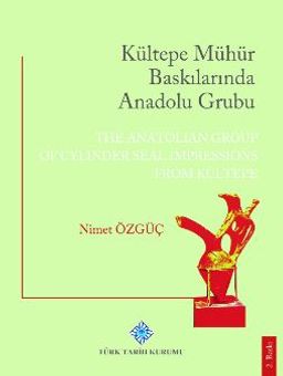 Kültepe Mühür Baskılarında Anadolu Grubu