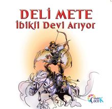 Deli Mete İbikli Devi Arıyor