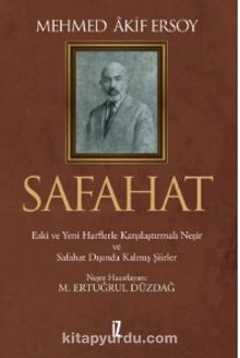 Safahat (Ciltli) & Eski ve Yeni Harflerle Karşılaştırmalı Neşir ve Safahat Dışında Kalmış Şiirler - Mehmet Akif Ersoy
