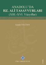 Anadolu'da Hz. Ali Tasavvurları(XIII.-XVI. Yüzyıllar)