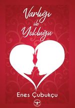 Varlığı ile Yokluğu