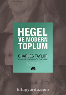Hegel ve Modern Toplum - Charles Taylor