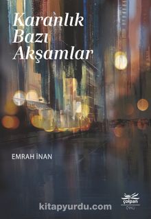 Karanlık Bazı Akşamlar - Emrah  İnan