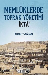 Memlüklerde Toprak Yönetimi İkta