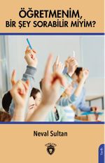 Öğretmenim, Bir Şey Sorabilir miyim?