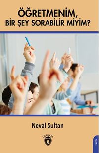Öğretmenim, Bir Şey Sorabilir miyim?