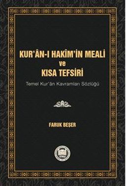 Kur'an-I Hakim'in Meali Ve Kısa Tefsiri (Temel Kur'an Kavramları Sözlüğü, Esma-i Hüsna Şerhi ve Kısa Peygamberler Tarihi)