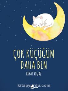 Çok Küçüğüm Daha Ben - Rıfat Ilgaz