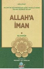 Allah'a İman / Allah'ın Kitabındaki Gibi Tecelli Eden İslam 3