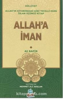 Allah'a İman / Allah'ın Kitabındaki Gibi Tecelli Eden İslam 3 - Mamoste Ali Bapir