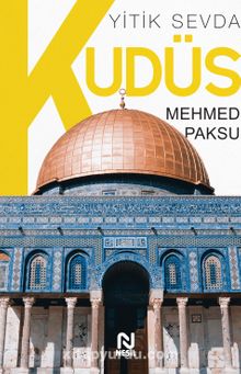Yitik Sevda Kudüs - Mehmed Paksu