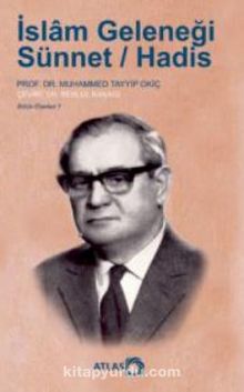 İslam Geleneği : Sünnet / Hadis - Muhammed Tayyip Okiç