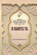 Şeyh Muhammed Kazım Aydın İle 19 Saadetli Yıl