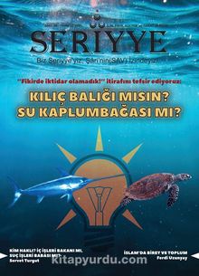 Seriyye İlim, Fikir, Kültür ve Sanat Dergisi Sayı:30  Temmuz 2021