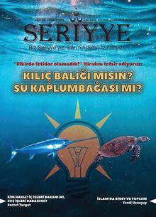 Seriyye İlim, Fikir, Kültür ve Sanat Dergisi Sayı:30  Temmuz 2021
