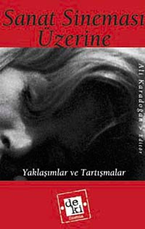 Sanat Sineması Üzerine & Tartışmalar ve Yaklaşımlar