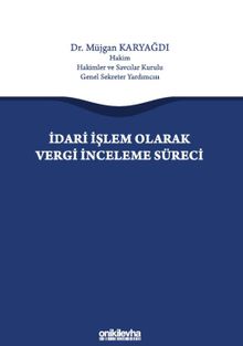 İdari İşlem Olarak Vergi İnceleme Süreci