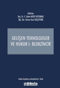 Gelişen Teknolojiler ve Hukuk I - Blokzincir ve Hukuk