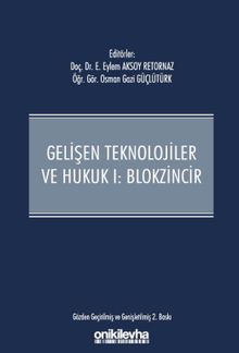 Gelişen Teknolojiler ve Hukuk I - Blokzincir ve Hukuk