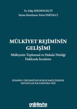 Mülkiyet Rejiminin Gelişimi Mülkiyetin Toplumsal ve Hukuki Niteliği Hakkında İnceleme