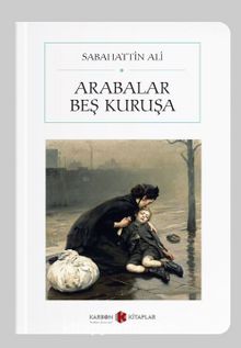 Arabalar Beş Kuruşa & Mutlu Köpek - Ayran - Kırlangıçlar (Cep Boy) (Tam Metin) - Sabahattin Ali