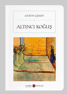 Altıncı Koğuş (Cep Boy) (Tam Metin) - Anton Çehov