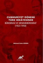 Cumhuriyet Dönemi Türk Hikayesinde Bürokrasi Ve Memur/Bürokrat (1923-1950)