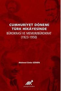 Cumhuriyet Dönemi Türk Hikayesinde Bürokrasi Ve Memur/Bürokrat (1923-1950)