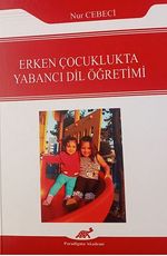 Erken Çocuklukta Yabancı Dil Öğretimi