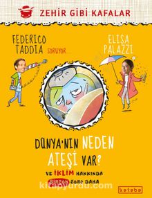 Dünya’nın Neden Ateşi Var ? / Ve İklim Hakkında Birçok Soru Daha - Kolektif