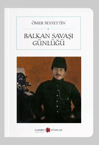 Balkan Savaşı Günlüğü (Cep Boy) (Tam Metin)