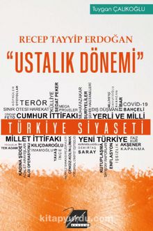 Recep Tayyip Erdoğan Ustalık Dönemi - Tuygan Çalıkoğlu