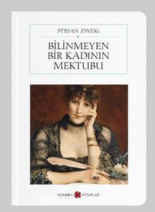 Bilinmeyen Bir Kadının Mektubu (Cep Boy) (Tam Metin) - Stefan Zweig
