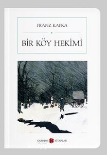 Bir Köy Hekimi (Cep Boy) (Tam Metin) - Franz Kafka