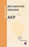 Türk Siyasetinde Bir Survivor Hikayesi - AKP