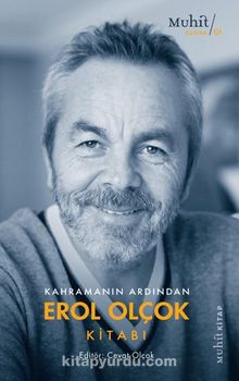 Kahramanın Ardından Erol Olçok Kitabı - Kolektif