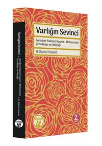 Varlığın Sevinci & Alemlere Rahmet Hazret-i Muhammed Çocukluğu ve Gençliği