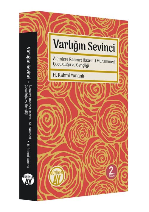 Varlığın Sevinci & Alemlere Rahmet Hazret-i Muhammed Çocukluğu ve Gençliği