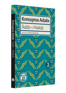 Konuşma Adabı (Adab-ı Makal) - Bilinmeyen Yazar