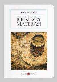 Bir Kuzey Macerası (Cep Boy) (Tam Metin)