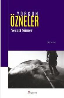 Yorgun Özneler - Necati Sümer