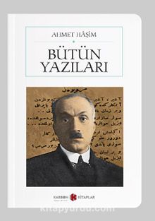 Bütün Yazıları / Ahmet Haşim (Cep Boy) (Tam Metin) - Ahmet Haşim